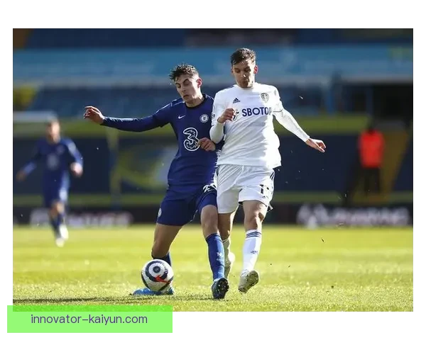 利兹联定位球表现趋于稳定，近期状态回暖值得关注